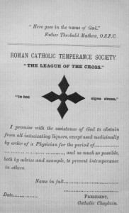 Temperance Society pledge - "League of the Cross"
