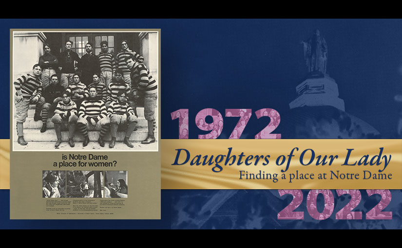 Daughters of Our Lady: Finding a Place at Notre Dame