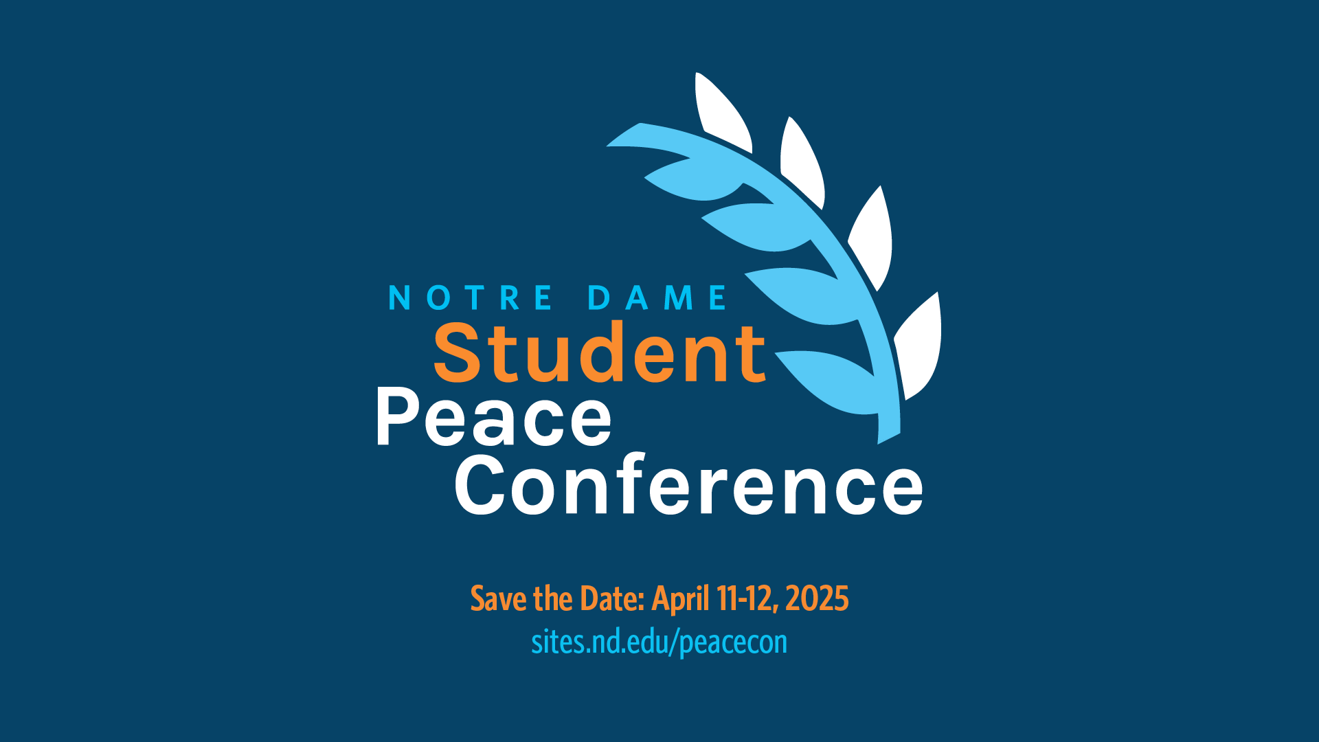 A blue and white stylized olive branch with the title Notre Dame Student Peace Conference with text reading April 11-12, 2025 and sites.nd.edu/peacecon underneath.